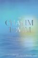 The Chayim Tovim: A Revelation Of Your Innate Gifts And A Spiritual Guide To The Good Life